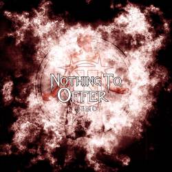 Nothing To Offer : Nothing to Offer (Demo)